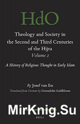 Theology and Society in the Second and Third Centuries of the Hijra. Volume 1-4
