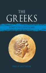 The Greeks : Lost Civilizations