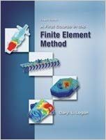 A First Course in the Finite Element Method, Fourth Edition