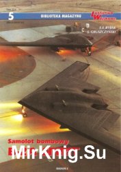 Samolot bombowy B-2A Spirit (Biblioteka Magazynu Lotnictwo Wojskowe  5)