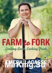 Farm to Fork: Cooking Local, Cooking Fresh