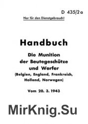 D435/2a Handbuch: Die Muniton der Deutschen Geschutze und Werfer (Belgien, England, Frankreich, Holland, Norwegen)