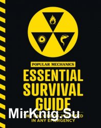 The Popular Mechanics Essential Survival Guide