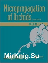 Micropropagation of Orchids. Second edition