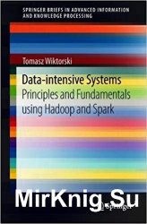 Data-intensive Systems: Principles and Fundamentals using Hadoop and Spark