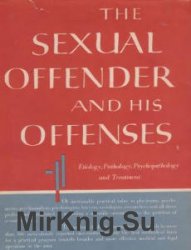 The Sexual offender and His Offenses