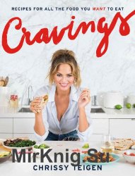 Cravings: Recipes for All the Food You Want to Eat