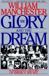 The Glory and the Dream: A Narrative History of America 1932-72