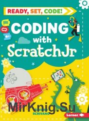 Coding With Scratch Jr (Ready, Set, Code!)