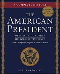 The American President: A Complete History, 2nd Edition