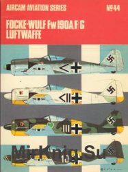 Focke-Wulf Fw190A/F/G Luftwaffe (Osprey Aircam Aviation Series 44)