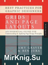 Best Practices for Graphic Designers, Grids and Page Layouts: An Essential Guide for Understanding and Applying Page Design Principles