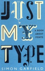 Just My Type A Book about Fonts