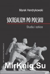 Socrealizm po polsku. Studia i szkice