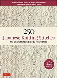 250 Japanese Knitting Stitches: The Original Pattern Bible