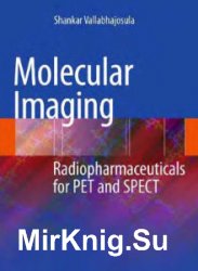 Molecular Imaging: Radiopharmaceuticals for PET and SPECT