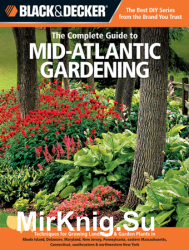 Black & Decker The Complete Guide to Mid-Atlantic Gardening