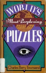 World's Most Perplexing Puzzles