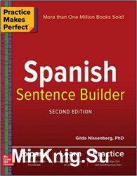 Practice Makes Perfect Spanish Sentence Builder, Second Edition