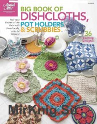 Big Book of Dishcloths, Pot Holders & Scrubbies