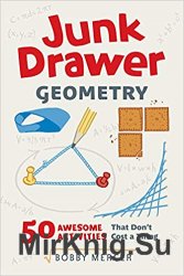 Junk Drawer Geometry: 50 Awesome Activities That Don't Cost a Thing
