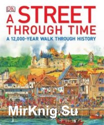 A Street Through Time: A 12,000-Year Walk Through History (DK)