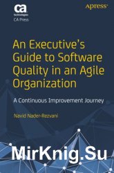 An Executives Guide to Software Quality in an Agile Organization