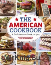 The American Cookbook: A Fresh Take on Classic Recipes
