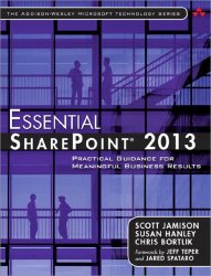 Essential SharePoint 2013: Practical Guidance for Meaningful Business Results