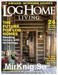 Log Home Living - March 2019