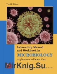 Lab Manual and Workbook in Microbiology: Applications to Patient Care