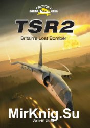 TSR2: Britain's Lost Bomber (Crowood Aviation Series)