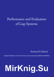Performance and Evaluation of Lisp Systems