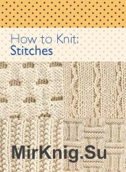 How To Knit Stitches