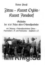 Zittau - Kurort Oybin / Kurort Jonsdorf: Geschichte der 100 Jahre alten Schmalspurbahn
