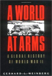 A world at arms: a global history of World War II