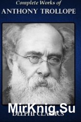 Anthony Trollope. Complete Works