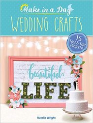 Make in a Day: Wedding Crafts