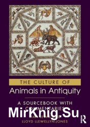 The Culture of Animals in Antiquity: A Sourcebook with Commentaries
