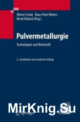 Pulvermetallurgie: Technologien und Werkstoffe (VDI-Buch) 2. Auflage