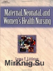 Maternal, Neonatal, and Women's Health Nursing