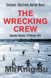 The Wrecking Crew: Operation Colossus, 10 February 1941