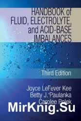 Handbook of Fluid, Electrolyte and Acid-Base Imbalances, Third Edition