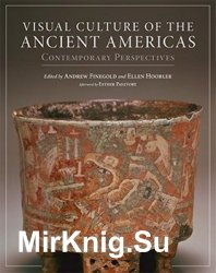 Visual Culture of the Ancient Americas: Contemporary Perspectives