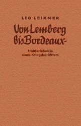 Von Lemberg Bis Bordeaux: Fronterlebnisse Eines Kreigsberichters