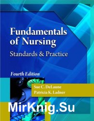 Fundamentals of Nursing: Standards & Practice, Fourth Edition