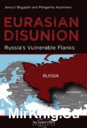 Eurasian Disunion: Russia's Vulnerable Flanks