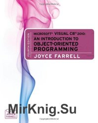 Microsoft Visual C# 2010: An Introduction to Object-Oriented Programming, Fourth Edition