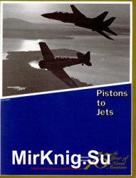 Pistons to Jets (75th Year of Naval Aviation Part 2)