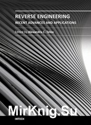 Reverse Engineering: Recent Advances and Applications